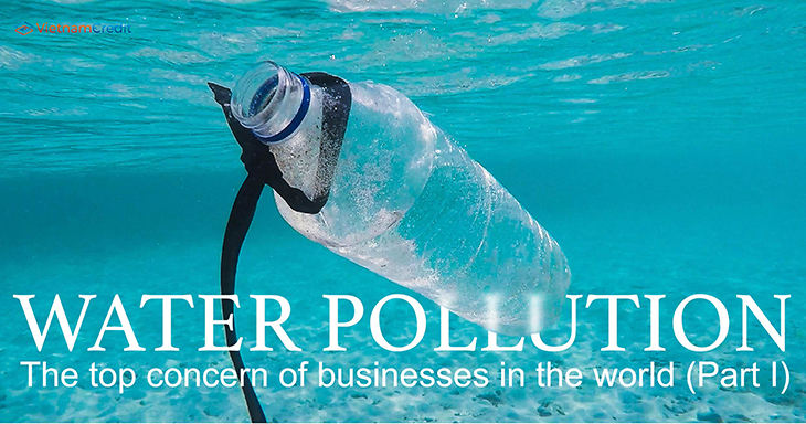 Water pollution - the top concern of businesses in the world (Part 1)